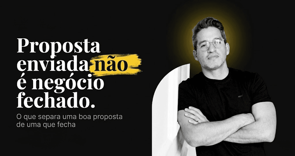 Proposta enviada não é negócio fechado: o que separa uma boa proposta de uma que fecha